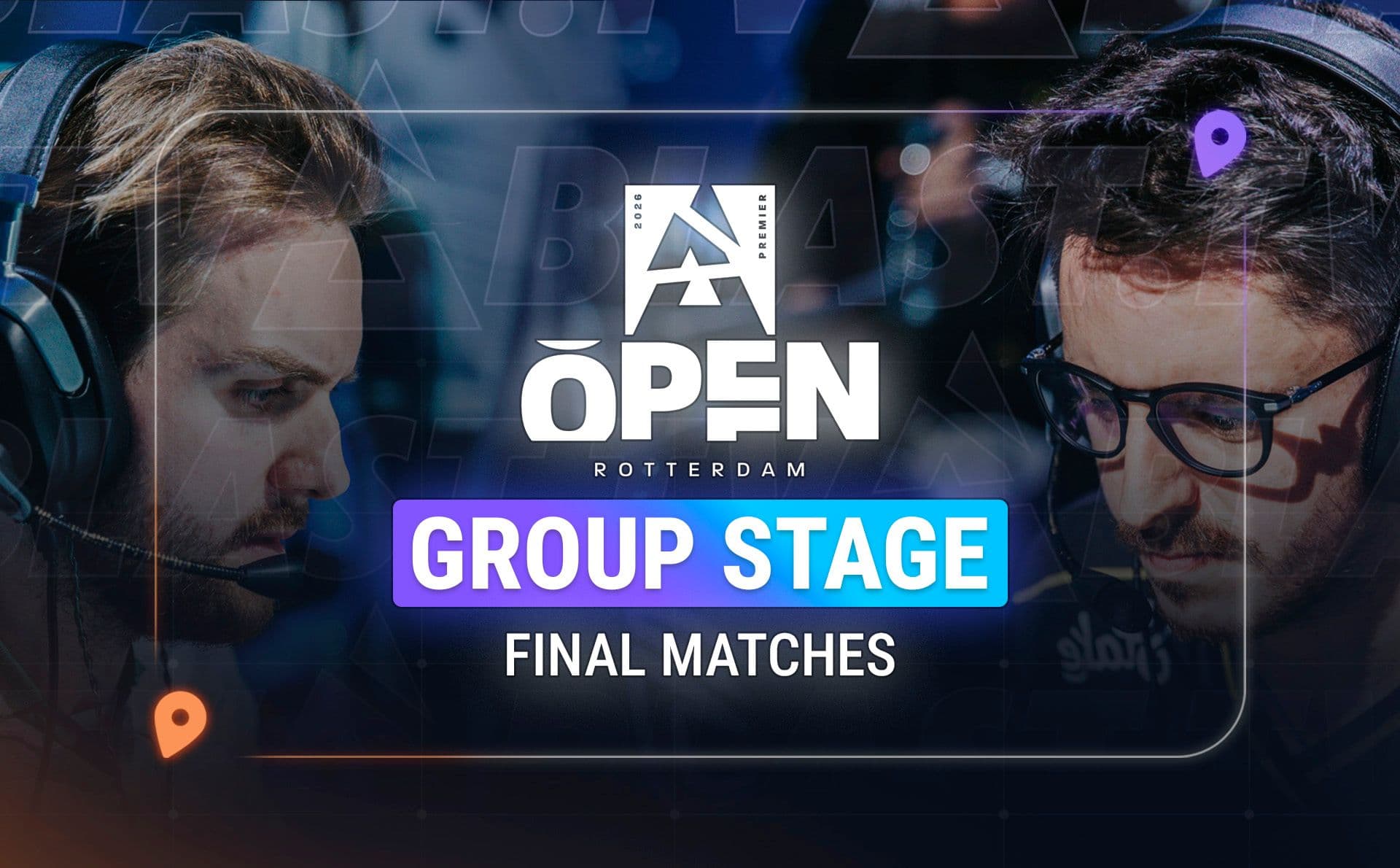 BLAST Rotterdam 2026 Group Stage Deciders