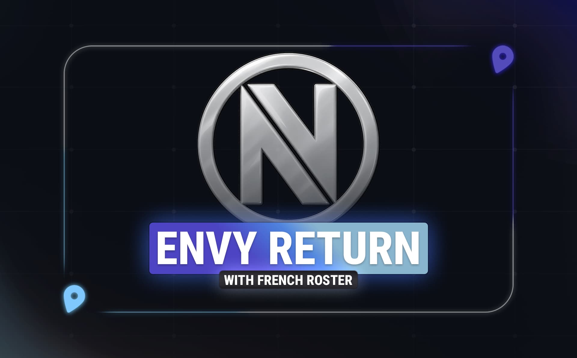 ENVY kończy przerwę od Counter-Strike’a i podpisuje francuski skład