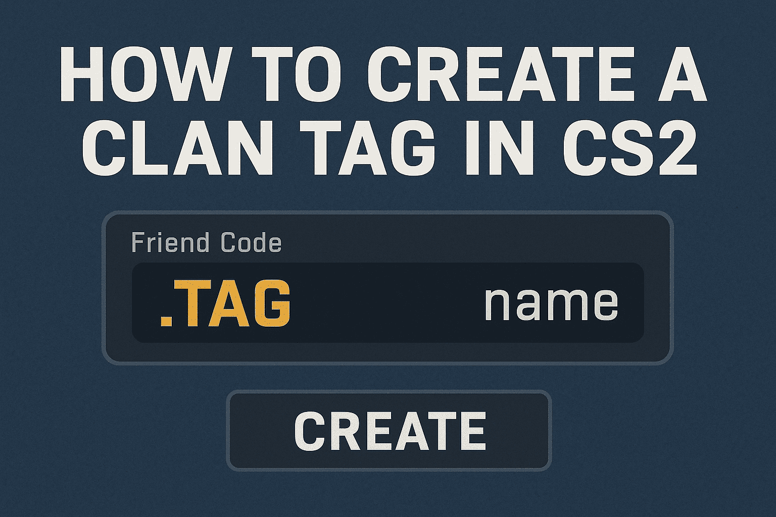 How to create a clan tag in CS2
