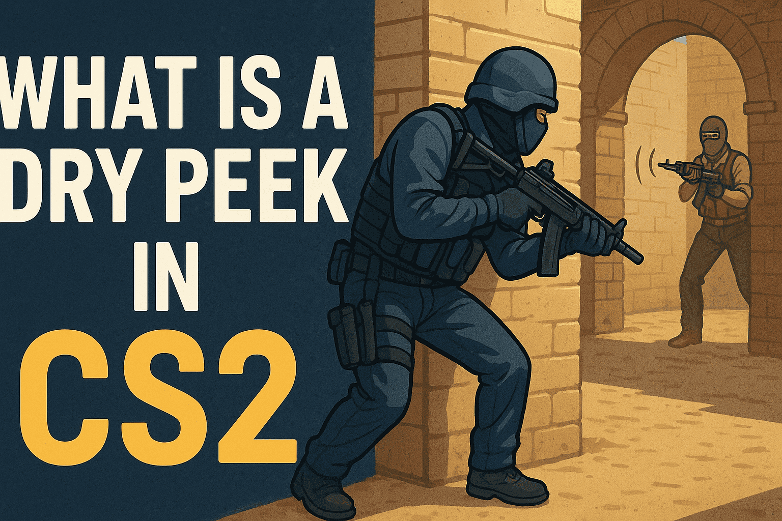 Czym jest dry peek w CS2 i kiedy go stosować